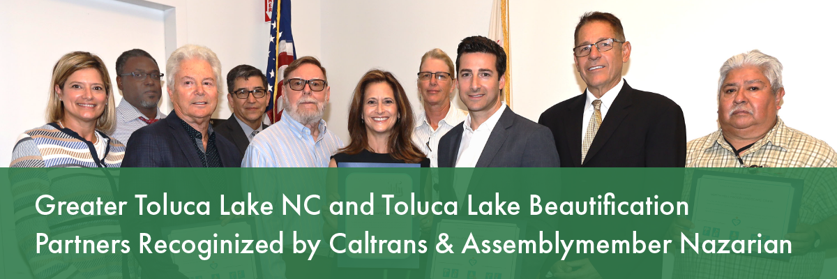 Greater Toluca Lake Neighborhood Council & Toluca Lake Beautification Partners honored by Caltrans